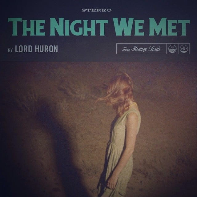 LordHuronTheNightWeMet