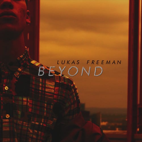 Lukas Freeman - Beyond