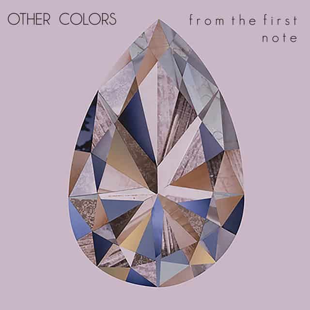 Other Colors - From The First Note