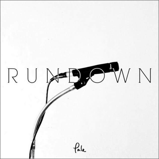 Pale - Rundown