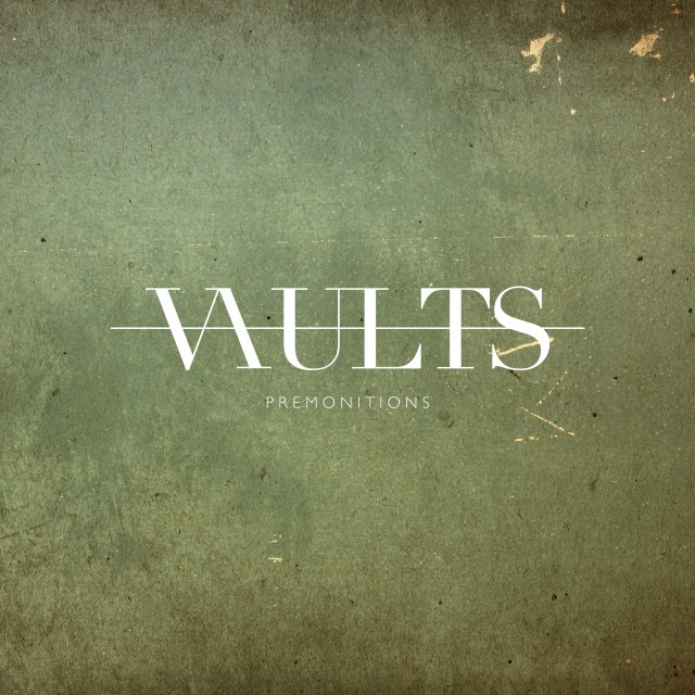 Vaults - Premonitions art