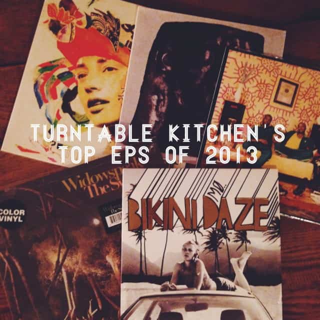 Turntable Kitchen's Top EPs of 2013