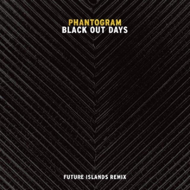 phantogram-black-out-days-future-islands-remix-00